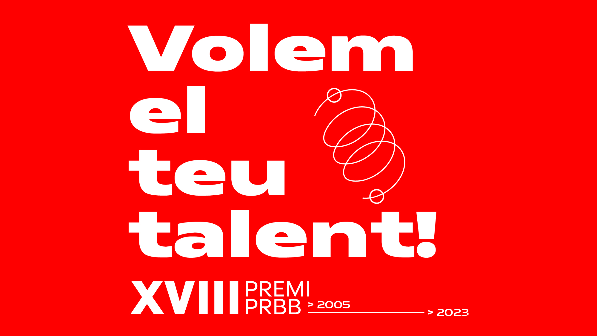 Design with letters that say 'Volem el teu talent' to announce the 18th edition of the PRBB Award
